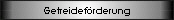 Getreidef�rderung