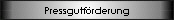 Pressgutf�rderung