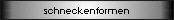 schneckenformen